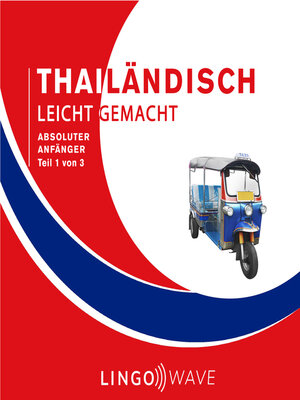 cover image of Thailändisch Leicht Gemacht: Absoluter Anfänger, Teil 1